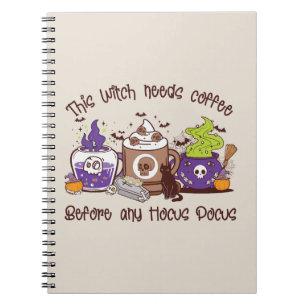 The Witch Needs Coffee - Coffee Lover Notebook