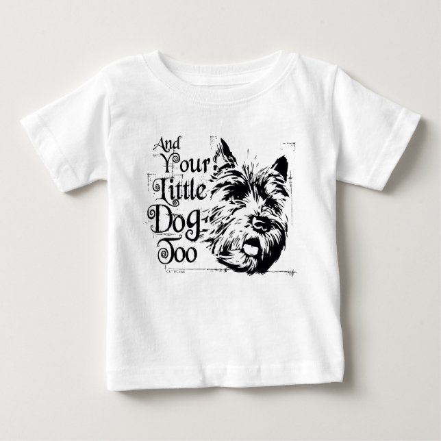 The Wizard Of Oz™ | And Your Little Dog, Too Baby T-Shirt (Front)