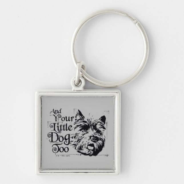 The Wizard Of Oz™ | And Your Little Dog, Too Key Ring (Front)