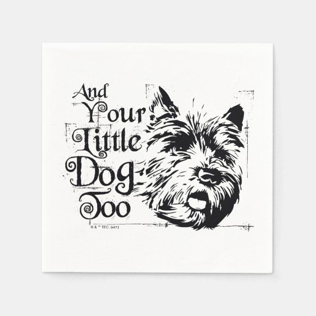 The Wizard Of Oz™ | And Your Little Dog, Too Napkin (Front)