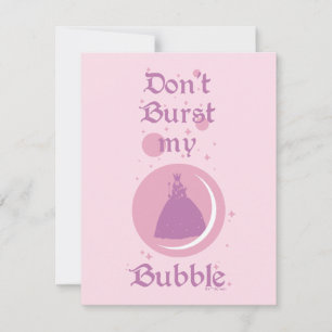 The Wizard Of Oz™   Don't Burst My Bubble Card