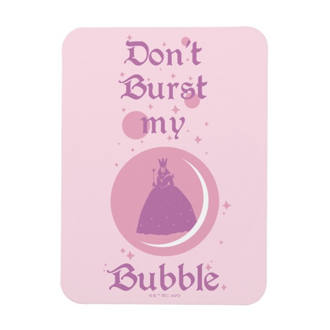 The Wizard Of Oz™ | Don't Burst My Bubble Magnet (Vertical)