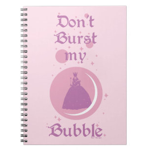 The Wizard Of Oz™   Don't Burst My Bubble Notebook