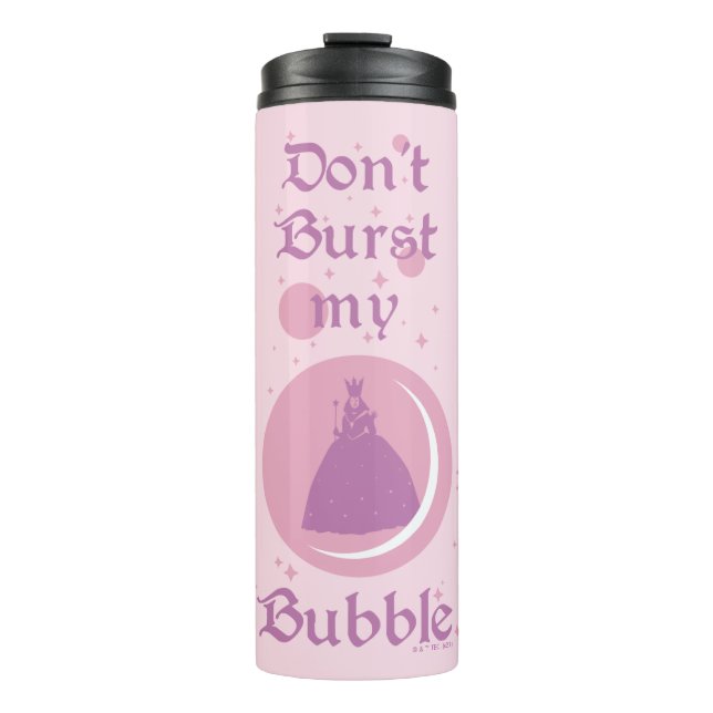 The Wizard Of Oz™ | Don't Burst My Bubble Thermal Tumbler (Front)