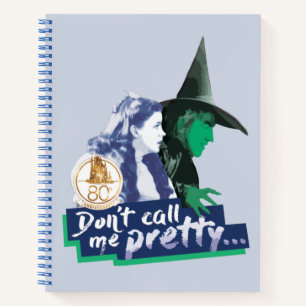 The Wizard Of Oz™   Don't Call Me Pretty Notebook