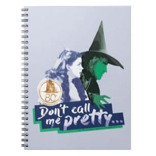 The Wizard Of Oz™   Don't Call Me Pretty Notebook
