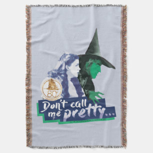 The Wizard Of Oz™   Don't Call Me Pretty Throw Blanket