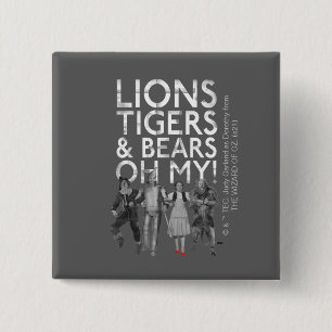 The Wizard Of Oz™   Lions Tigers & Bears Oh My! 15 Cm Square Badge