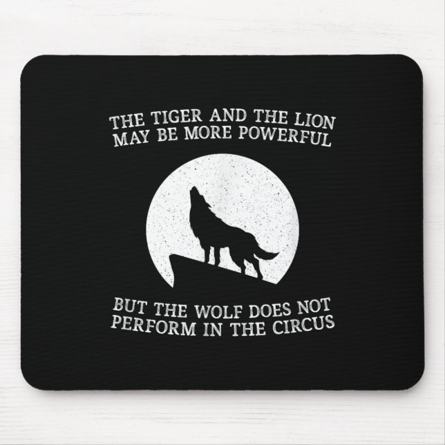 The Wolf Doesn't Perform In The Circus Cool Wolf M Mouse Pad (Front)