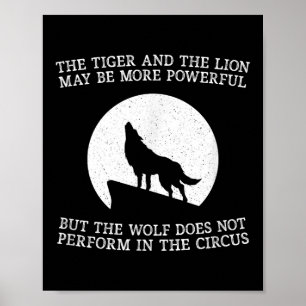 The Wolf Doesn't Perform In The Circus Cool Wolf M Poster