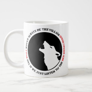 The wolf would always be the villain large coffee mug