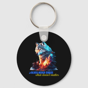 The Wolves Never Chase What Doesn’t  Key Ring