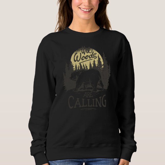 The Woods Are Calling Mountain Hiker Forest Nature Sweatshirt (Front)