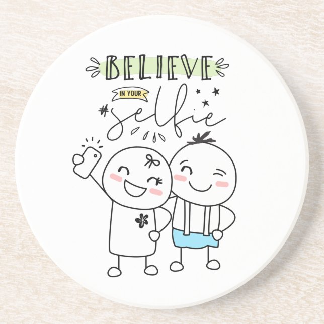 The Woolies Believe in your #selfie Funny Quote Coaster (Front)