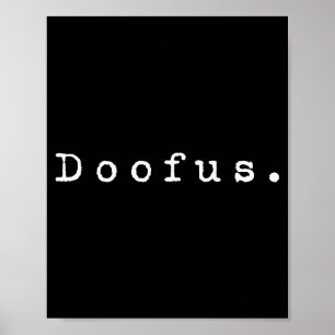 The Word Doofus _ A 90s Design That Says Doofus Poster