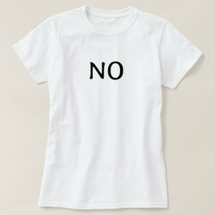 The Word No Simple Minimalist Statement Text T-Shirt