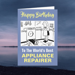 The Word's Best Appliance Repairer Happy Birthday Card