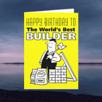 The Word's Best Builder - Happy Birthday