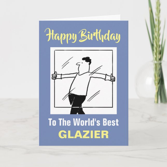 The Word's Best Glazier Happy Birthday Card (Front)