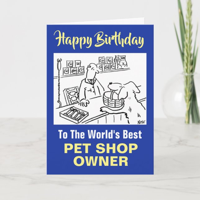 The Word's Best Pet Shop Owner Happy Birthday Card (Front)