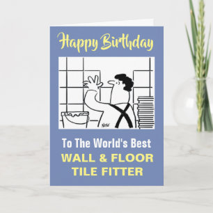 The Word's Best Tile Fitter Happy Birthday Card