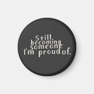 The Work in Progress Magnet