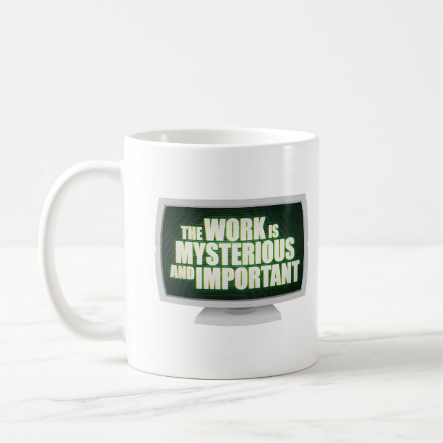 The work is mysterious and important coffee mug (Left)