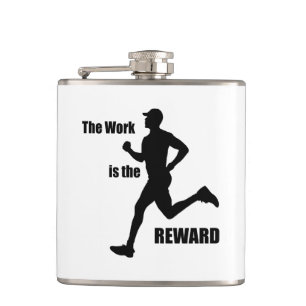 The Work Is The Reward Runner Hip Flask
