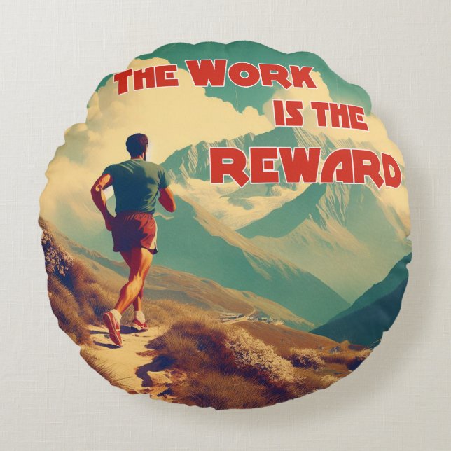 The Work Is The Reward Runner Mountains Round Cushion (Front)