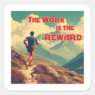 The Work Is The Reward Runner Mountains Square Sticker