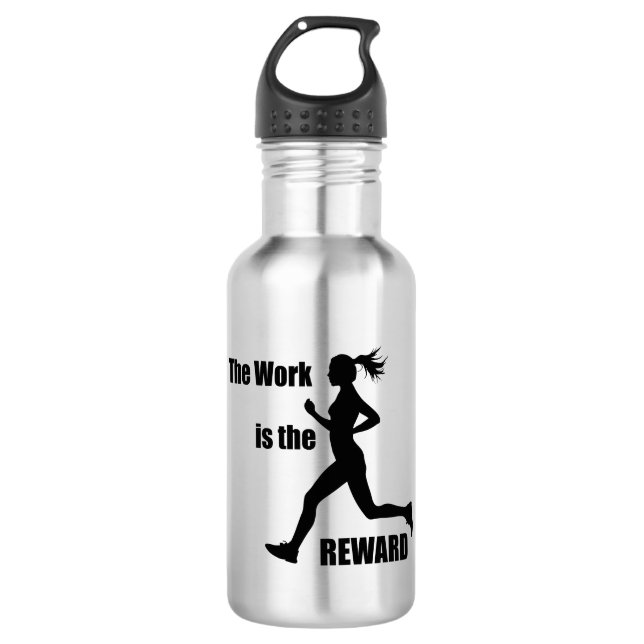 The Work Is The Reward Woman Runner 532 Ml Water Bottle (Front)