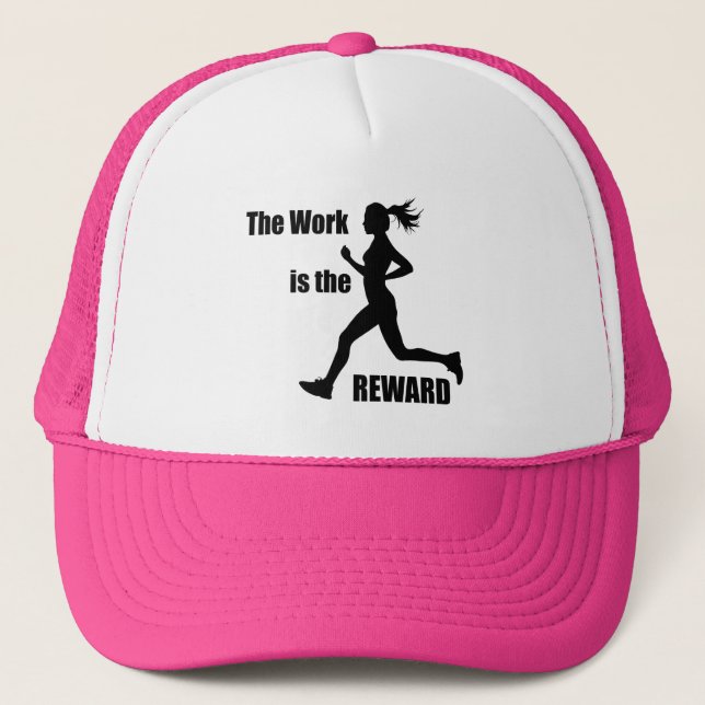 The Work Is The Reward Woman Runner Trucker Hat (Front)