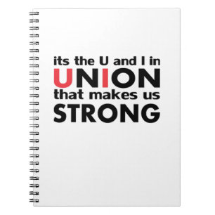 The Work Union That Makes Us Strong Classic Notebook