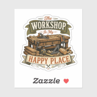 The Workshop Is My Happy Place Sticker
