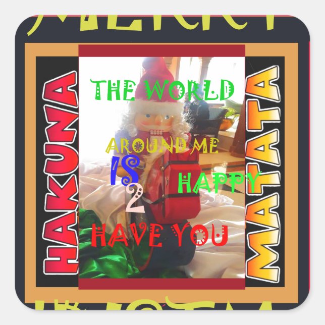 The world around Me is happy to Have You colours M Square Sticker (Front)