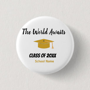 The world Awaits Graduation cap script morden 3 Cm Round Badge