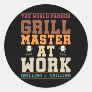 The World Famous Grill Master At Work Funny Bbq Rb Classic Round Sticker