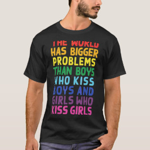 The World Has Bigger Problems Gay Pride Rainbow Lg T-Shirt