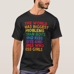 The World Has Bigger Problems LGBT Community Gay P T-Shirt
