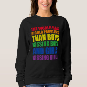 The World Has Bigger Problems Lgbt Q Pride Gay Pro Sweatshirt