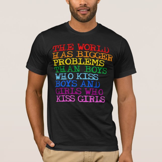 The world has bigger problems T-Shirt (Front)
