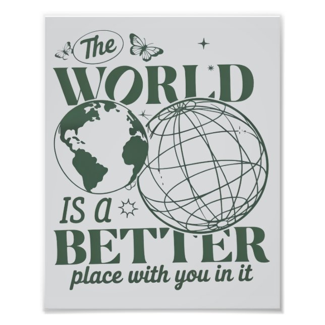 The World Is A Better Place With You in it Anxiety Photo Print (Front)