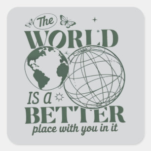 The World Is A Better Place With You in it Anxiety Square Sticker