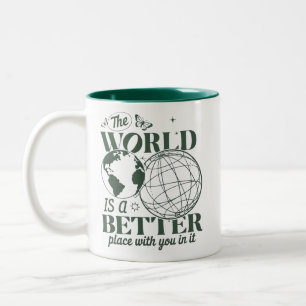 The World Is A Better Place With You in it Anxiety Two-Tone Coffee Mug