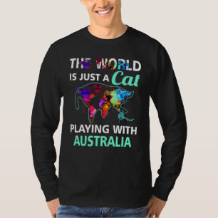 The World Is A Cat Playing With Australia Country  T-Shirt