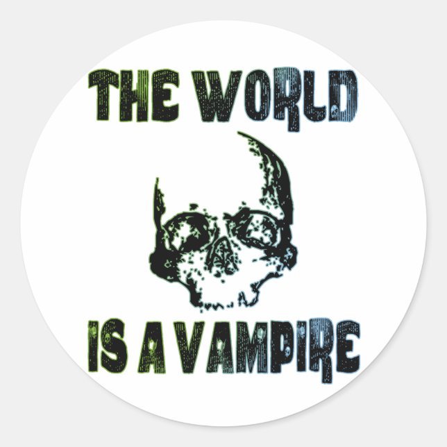 THE WORLD IS A VAMPIRE CLASSIC ROUND STICKER (Front)
