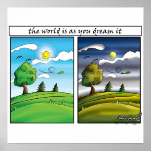 The world is as you dream it - Motivational Poster