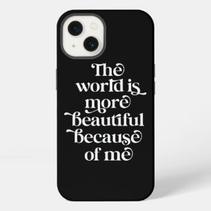 The world is more beautiful because of me - black iPhone 13 case