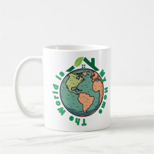 The World Is My Home – Earth Day Eco Love Coffee Mug