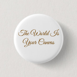 "The World Is Your Canvas" Minimalist 3 Cm Round Badge